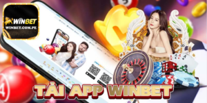 Hướng Dẫn Tải App WINBET Không Virus Về Điện Thoại