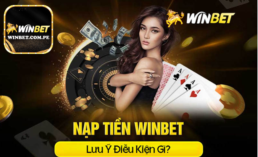 Nạp Tiền WINBET - Hướng dẫn tránh mất tiền cho anh em